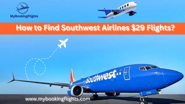 How to Find Southwest Airlines $29 Flights?