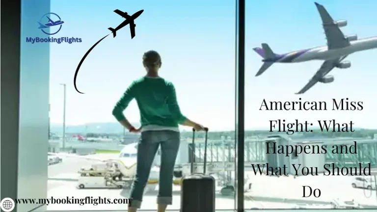 American Miss Flight: What Happens and What You Should Do